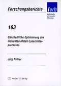 Cover: Ganzheitliche Optimierung des indirekten Metall-Lasersinterprozesses - utzverlag GmbH