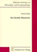Cover: Der flexible Mitarbeiter - utzverlag GmbH