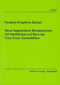 Bild: Neue Segmentierte Blockcopolymere mit Hartblöcken auf Basis der Criss-Cross-Cycloaddition - utzverlag GmbH