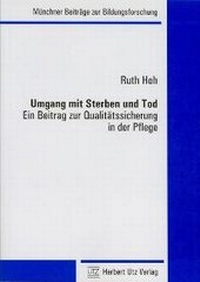 Abbildung von: Umgang mit Sterben und Tod - utzverlag GmbH