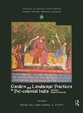 Cover: Garden and Landscape Practices in Pre-colonial India - Routledge India