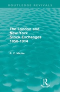 Cover: The London and New York Stock Exchanges 1850-1914 (Routledge Revivals) - Routledge