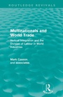 Cover: Multinationals and World Trade (Routledge Revivals) - Routledge