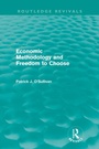 Cover: Economic Methodology and Freedom to Choose (Routledge Revivals) - Routledge