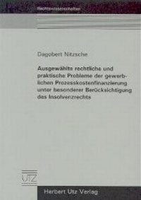 Abbildung von: Ausgewählte rechtliche und praktische Probleme der gewerblichen Prozesskostenfinanzierung unter besonderer Berücksichtigung des Insolvenzrechts - utzverlag GmbH