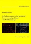 Cover: Anforderungen an eine ambiente Innenraumbeleuchtung von Kraftfahrzeugen - utzverlag GmbH