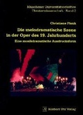 Cover: Die melodramatische Szene in der Oper des 19. Jahrhunderts - utzverlag GmbH