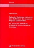 Cover: Rationales Antik&ouml;rper engineering &uuml;ber die Methode der Konsensus-Sequenz Approximation - utzverlag GmbH