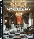 Cover: Luxury Hotels Top of the World - teNeues Verlag ein Imprint des Gestalten Verlags