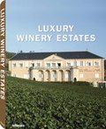 Cover: Luxury Winery Estates - teNeues Verlag ein Imprint des Gestalten Verlags