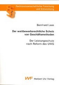 Abbildung von: Der wettbewerbsrechtliche Schutz von Geschäftsmethoden - utzverlag GmbH