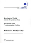 Cover: Gestaltung und Betrieb mobiler Produktionssysteme - utzverlag GmbH