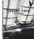 Cover: Luxury Toys Top of the World - teNeues Verlag ein Imprint des Gestalten Verlags