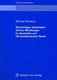 Abbildung von: Rechtsfolgen fehlerhafter Ad-hoc Mitteilungen im deutschen und US-amerikanischen Recht - utzverlag GmbH
