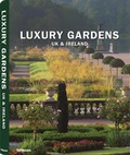 Cover: Luxury Gardens / UK & Ireland - teNeues Verlag ein Imprint des Gestalten Verlags