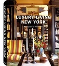 Cover: Luxury Living New York - teNeues Verlag ein Imprint des Gestalten Verlags