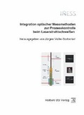 Cover: Integration optischer Messmethoden zur Prozesskontrolle beim Laserstrahlschwei&szlig;en (INESS) - utzverlag GmbH