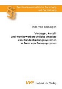 Abbildung von: Vertrags-, kartell- und wettbewerbsrechtliche Aspekte von Kundenbindungssystemen in Form von Bonussystemen - utzverlag GmbH