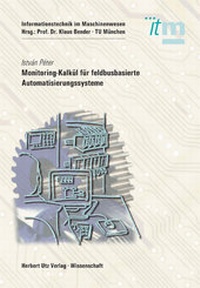 Enlarge image Cover: Monitoring-Kalkül für feldbusbasierte Automatisierungssysteme - utzverlag GmbH