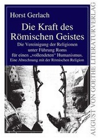 Bild vergrößern Bild: Die Kraft des Römischen Geistes - Frankfurter Literaturverlag