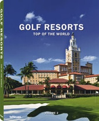 Abbildung von: Golf Resorts, Top of the World - teNeues Verlag ein Imprint des Gestalten Verlags