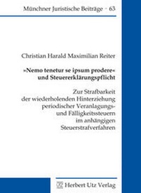 Abbildung von: "Nemo tenetur se ipsum prodere" und Steuererklärungspflicht - utzverlag GmbH