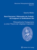 Cover: Ren&eacute; Descartes' Philosophie der Freiheit: Ad imaginem et similitudinem Dei - utzverlag GmbH
