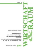 Cover: Anpassungsdruck und Anpassungsstrategien des grenznahen Handwerks angesichts ver&auml;nderter Wettbewerbsbedingungen im Zuge der EU-Erweiterung 2004 - utzverlag GmbH