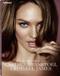 Abbildung von: Around the House with Candice Swanepoel - teNeues Media GmbH & Co. KG