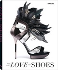 Cover: For the Love of Shoes - teNeues Verlag ein Imprint des Gestalten Verlags