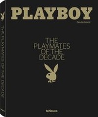 Abbildung von: Playboy, The Playmates of the Decade - teNeues Verlag ein Imprint des Gestalten Verlags