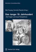 Cover: Das 'lange' 19. Jahrhundert - utzverlag GmbH