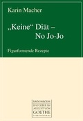 Cover: "Keine" Di&auml;t - No Jo-Jo - Frankfurter Literaturverlag