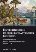Cover: Biotechnologie in gesellschaftlicher Deutung - utzverlag GmbH
