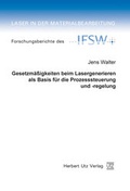 Cover: Gesetzm&auml;&szlig;igkeiten beim Lasergenerieren als Basis f&uuml;r die Prozesssteuerung und -regelung - utzverlag GmbH