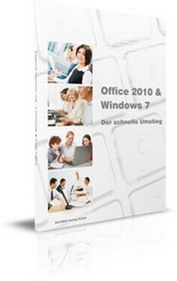 Abbildung von: Office 2010 & Windows 7 - der schnelle Umstieg - BILDNER Verlag