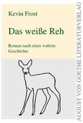 Cover: Das wei&szlig;e Reh - Frankfurter Literaturverlag