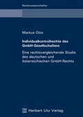 Cover: Individualkontrollrechte des GmbH-Gesellschafters - eine rechtsvergleichende Studie des deutschen und &ouml;sterreichischen GmbH-Rechts - utzverlag GmbH