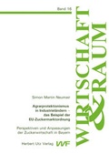 Cover: Agrarprotektionismus in Industriel&auml;ndern - das Beispiel der EU-Zuckermarktordnung - utzverlag GmbH