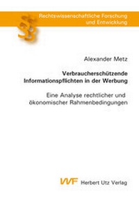 Bild vergrößern Bild: Verbraucherschützende Informationspflichten in der Werbung - utzverlag GmbH
