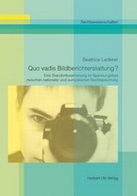 Abbildung von: Quo vadis Bildberichterstattung? - utzverlag GmbH
