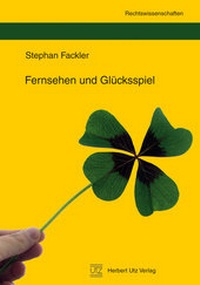Abbildung von: Fernsehen und Glücksspiel - utzverlag GmbH