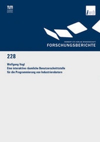 Abbildung von: Eine interaktive räumliche Benutzerschnittstelle für die Programmierung von Industrierobotern - utzverlag GmbH