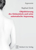 Cover: Objektivierung des Sitzkomforts und seine automatische Anpassung - utzverlag GmbH