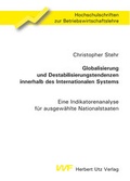 Cover: Globalisierung und Destabilisierungstendenzen innerhalb des Internationalen Systems - utzverlag GmbH