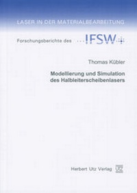 Enlarge image Cover: Modellierung und Simulation des Halbleiterscheibenlasers - utzverlag GmbH