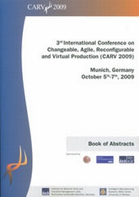 Abbildung von: 3rd International Conference on Changeable, Agile, Reconfigurable and Virtual Production (CARV 2009) - utzverlag GmbH