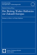Cover: Der Beitrag Walter Hallsteins zur Zukunft Europas - Nomos