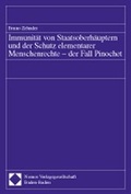 Cover: Immunit&auml;t von Staatsoberh&auml;uptern und der Schutz elementarer Menschenrechte - der Fall Pinochet - Nomos