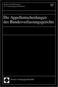 Abbildung von: Die Appellentscheidungen des Bundesverfassungsgerichts - Nomos